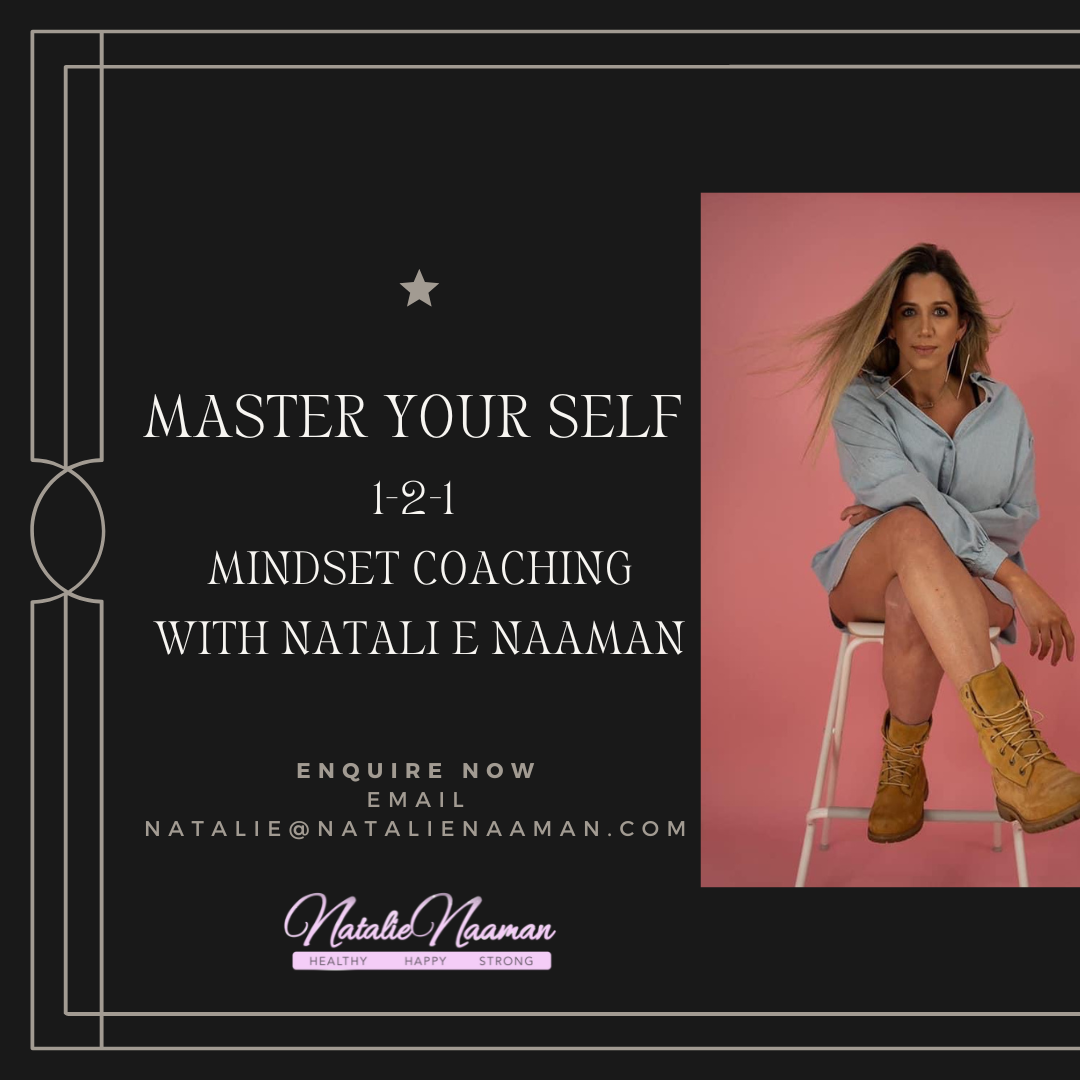 12 week 1-2-1 MASTER YOUR SELF Mindset Coaching with Natalie Naaman